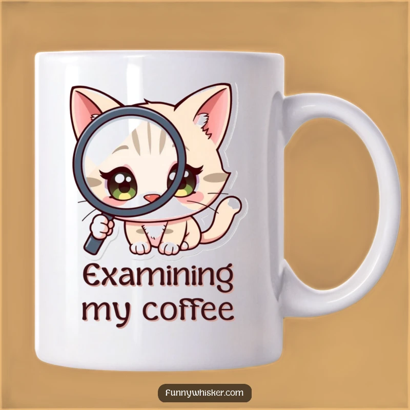 Funny Curious Cat Mug: Magnified Mysteries - The Perfect Gift!