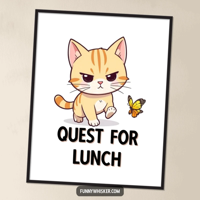 Funny cat poster illustrating a determined character, whiskers pointed forward, chasing a tiny, elusive butterfly, bringing focused energy to decor.