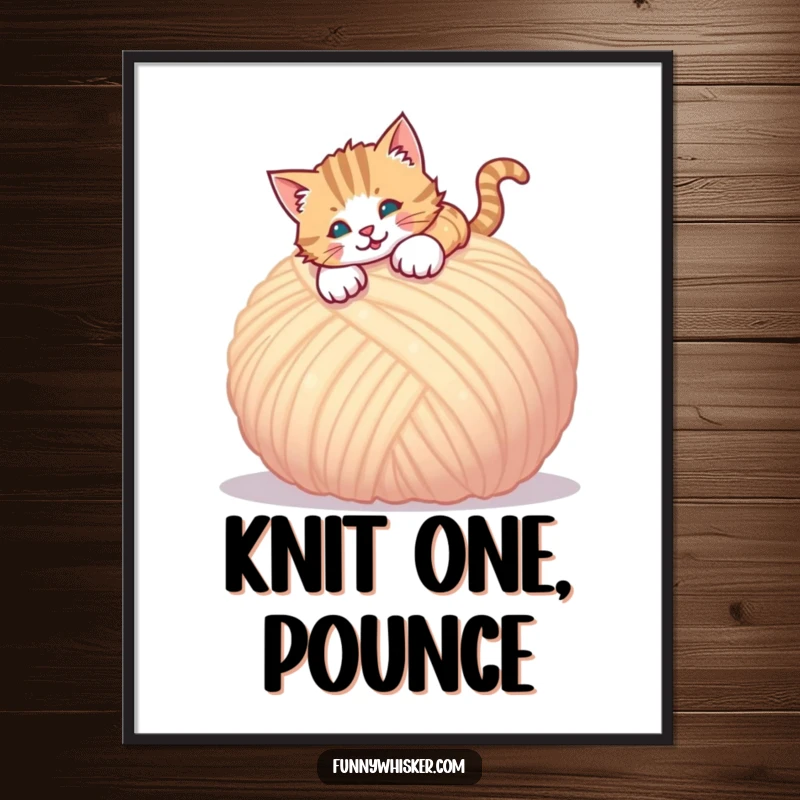 Funny poster art of a cat mid-pounce, energetically leaping towards a large, fluffy ball of yarn.
