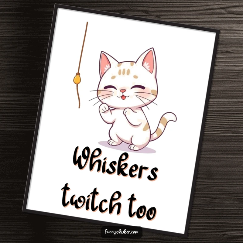 Funny poster featuring a cat with oversized whiskers gleefully batting at a dangling string, adding a touch of playful humor to any room.