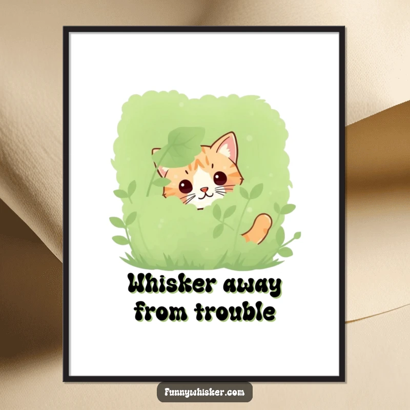 Funny Free Printable Wall Art: A cat's twitching whiskers emerge from behind a bush, adding a quirky touch.