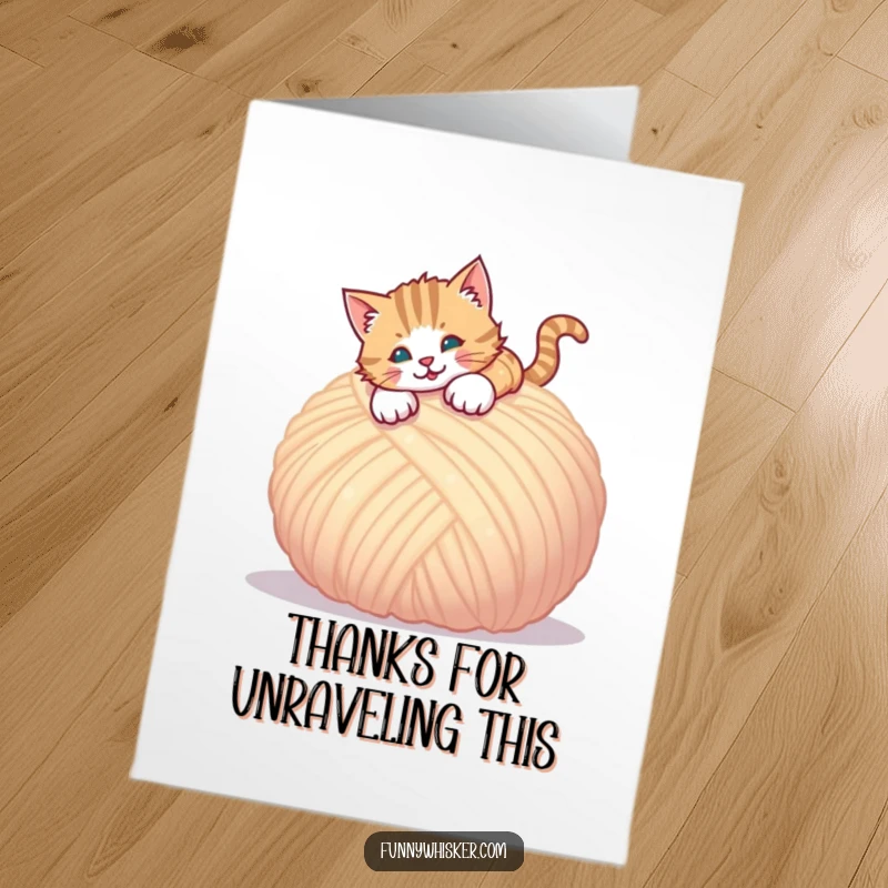 Funny Free Printable Thank You Card: Features a cat enthusiastically pouncing onto a massive, soft ball of yarn. Playful and cute.