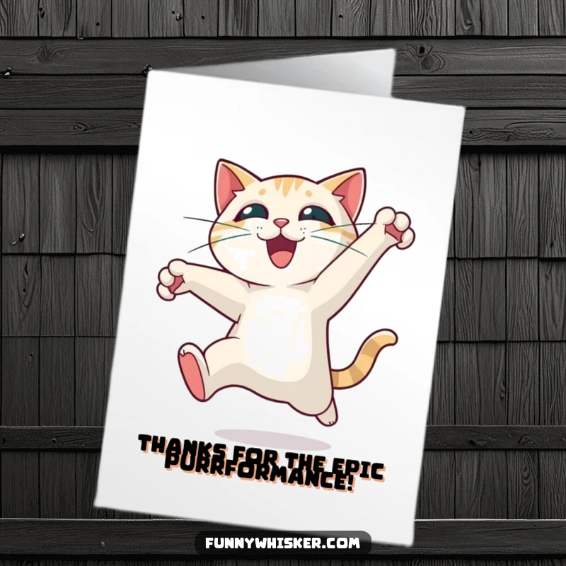 Funny Free Printable Thank You Card: Cat dramatically leaping with wide whiskers, a gesture of enthusiastic thanks, ready for home printing.